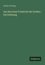 Aus dem Staat Friedrichs des Großen / Die Erhebung