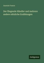 Der fliegende Händler und mehrere andere nützliche Erzählungen