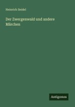 Der Zwergenwald und andere Märchen