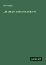 Der Kanzler Klaus von Bismarck