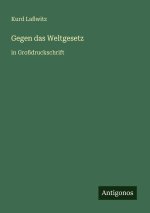 Gegen das Weltgesetz