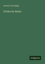Il Dolce far Niente