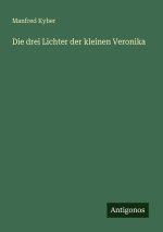 Die drei Lichter der kleinen Veronika