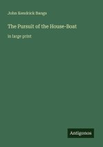 The Pursuit of the House-Boat