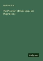 The Prophecy of Saint Oran, and Other Poems