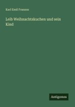 Leib Weihnachtskuchen und sein Kind