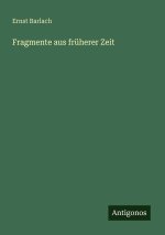Fragmente aus früherer Zeit