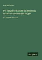 Der fliegende Händler und mehrere andere nützliche Erzählungen