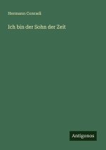 Ich bin der Sohn der Zeit
