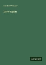 Matto regiert