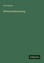 Menschendämmerung