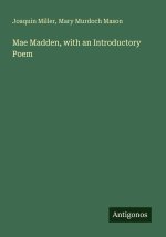 Mae Madden, with an Introductory Poem