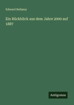 Ein Rückblick aus dem Jahre 2000 auf 1887