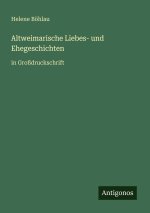 Altweimarische Liebes- und Ehegeschichten