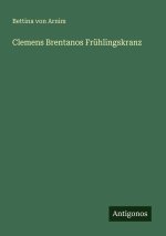 Clemens Brentanos Frühlingskranz