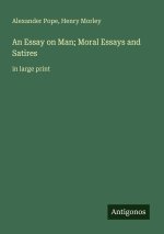 An Essay on Man; Moral Essays and Satires