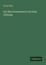 Der Maschinenmensch und seine Erlösung