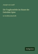 Die Tragikomödie im Hause der Gebrüder Spier