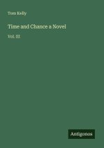 Time and Chance a Novel