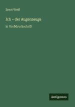 Ich - der Augenzeuge