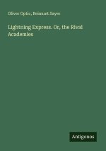 Lightning Express. Or, the Rival Academies