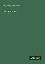 Señor Aguila