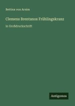 Clemens Brentanos Frühlingskranz