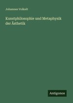 Kunstphilosophie und Metaphysik der Ästhetik