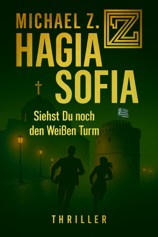 HAGIA SOFIA, Siehst Du noch den Weißen Turm