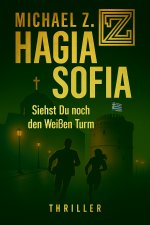 HAGIA SOFIA, Siehst Du noch den Weißen Turm