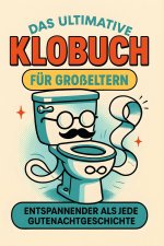Das ultimative Klobuch für Großeltern