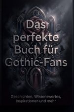 Das perfekte Buch für Gothic-Fans