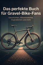 Das perfekte Buch für Gravel-Bike-Fans