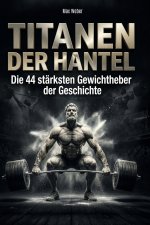 Titanen der Hantel