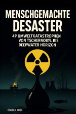 Menschgemachte Desaster