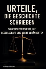 Urteile, die Geschichte schrieben