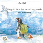 Pinguin Paco hat es voll verpatscht