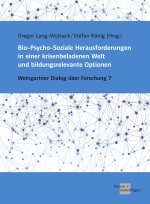 Bio-Psycho-Soziale Herausforderungen in einer krisenbeladenen Welt und bildungsrelevante Optionen