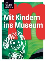 Mit Kindern ins Museum