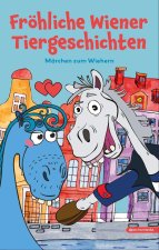 Fröhliche Wiener Tiergeschichten