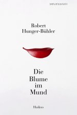 Die Blume im Mund