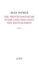 Die protestantische Ethik und der Geist des Kapitalismus