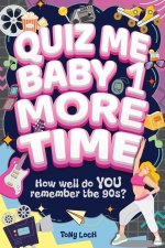 Quiz Me Baby One More Time