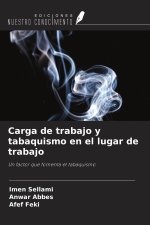 Carga de trabajo y tabaquismo en el lugar de trabajo