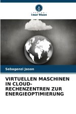 VIRTUELLEN MASCHINEN IN CLOUD-RECHENZENTREN ZUR ENERGIEOPTIMIERUNG