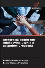 Integracja spo¿eczno-edukacyjna ucznia z zespo¿em Crouzona