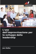 L'uso dell'improvvisazione per lo sviluppo della leadership