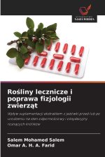 Ro¿liny lecznicze i poprawa fizjologii zwierz¿t