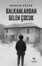 Balkanlardan Gelen Cocuk