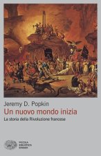 nuovo mondo inizia. La storia della Rivoluzione francese